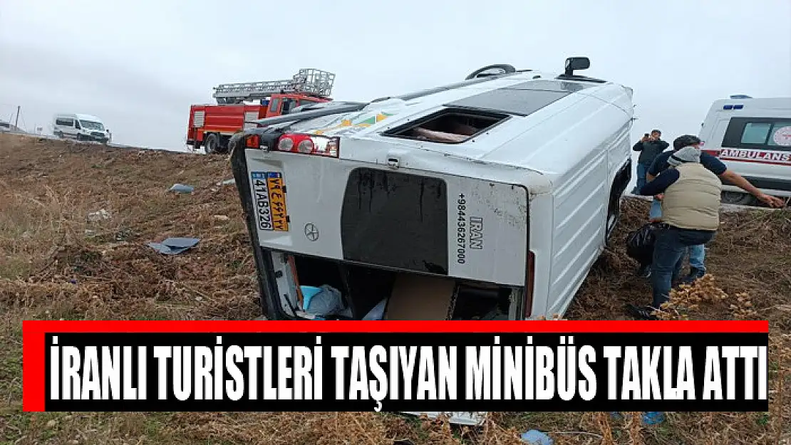 İranlı turistleri taşıyan minibüs takla attı: 12 yaralı