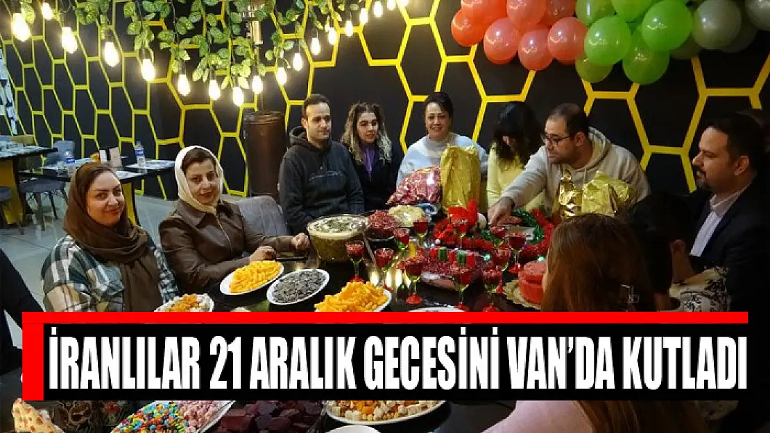 İranlılar 21 Aralık gecesini Van'da kutladı