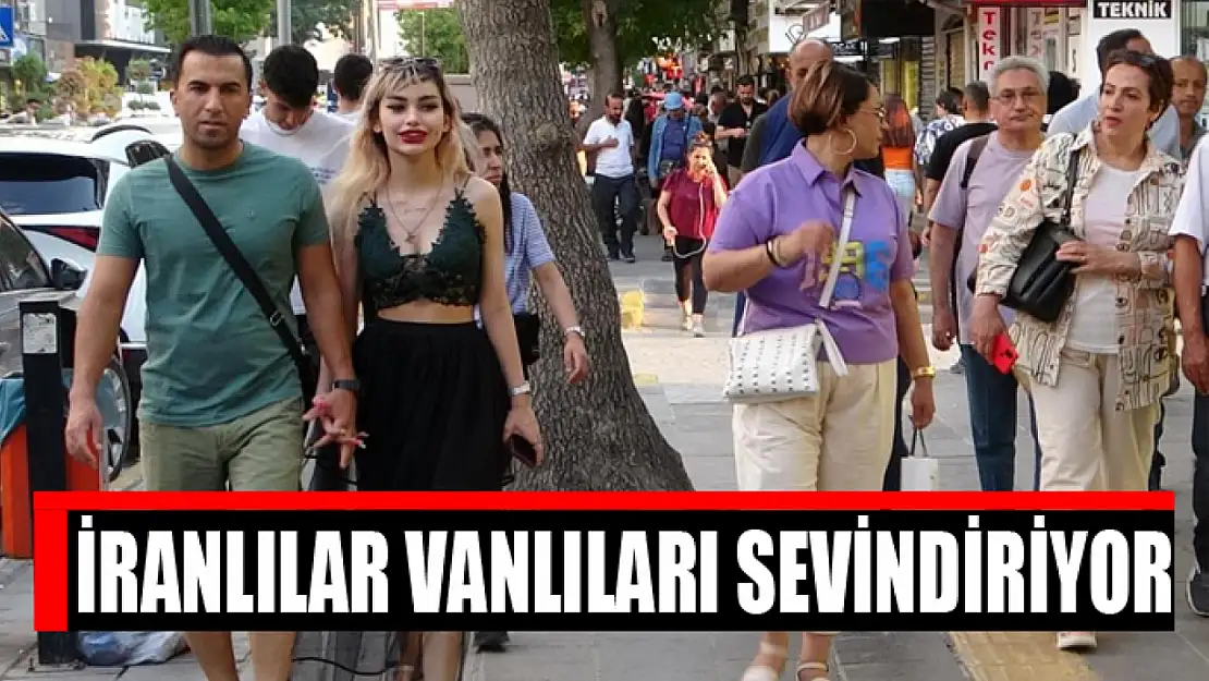 İranlılar Vanlıları sevindiriyor