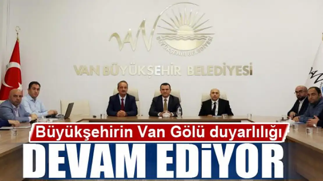 Büyükşehirin Van Gölü duyarlılığı devam ediyor