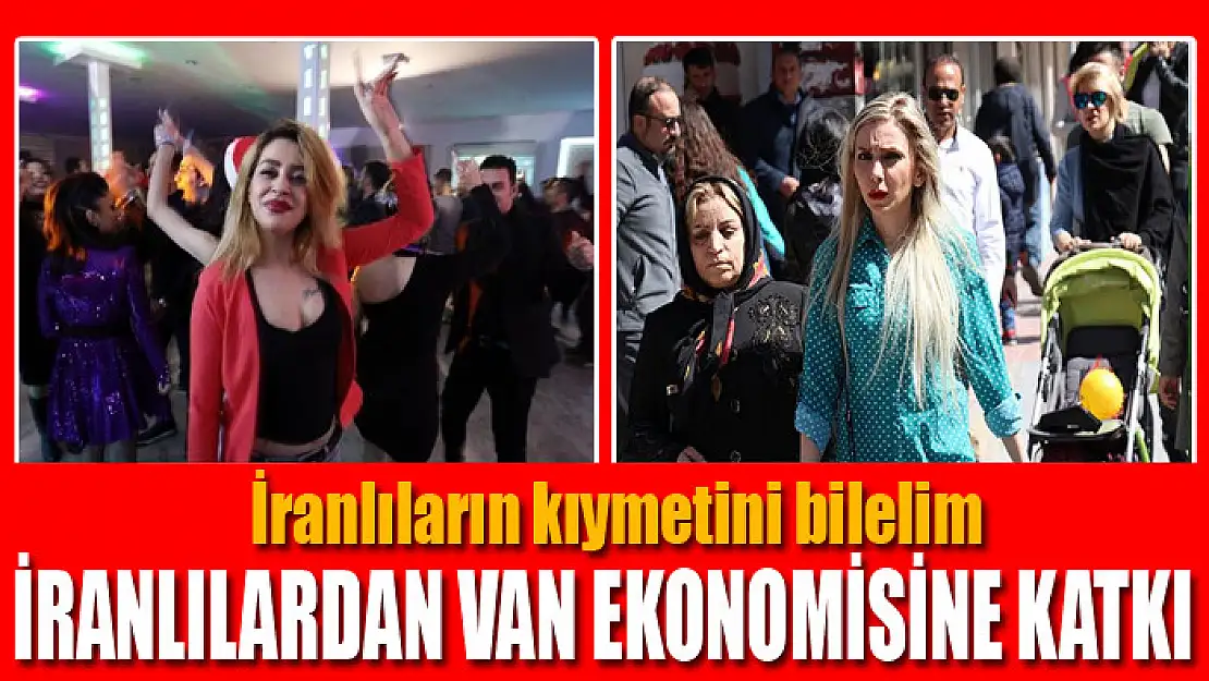 İranlılardan Van ekonomisine katkı