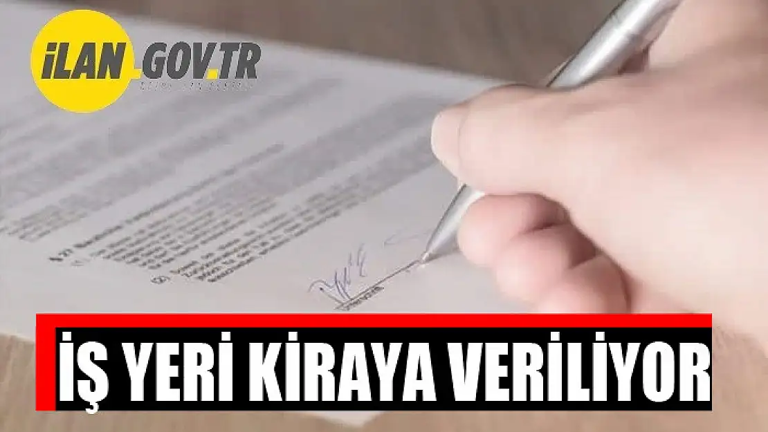 İŞ YERİ KİRAYA VERİLİYOR