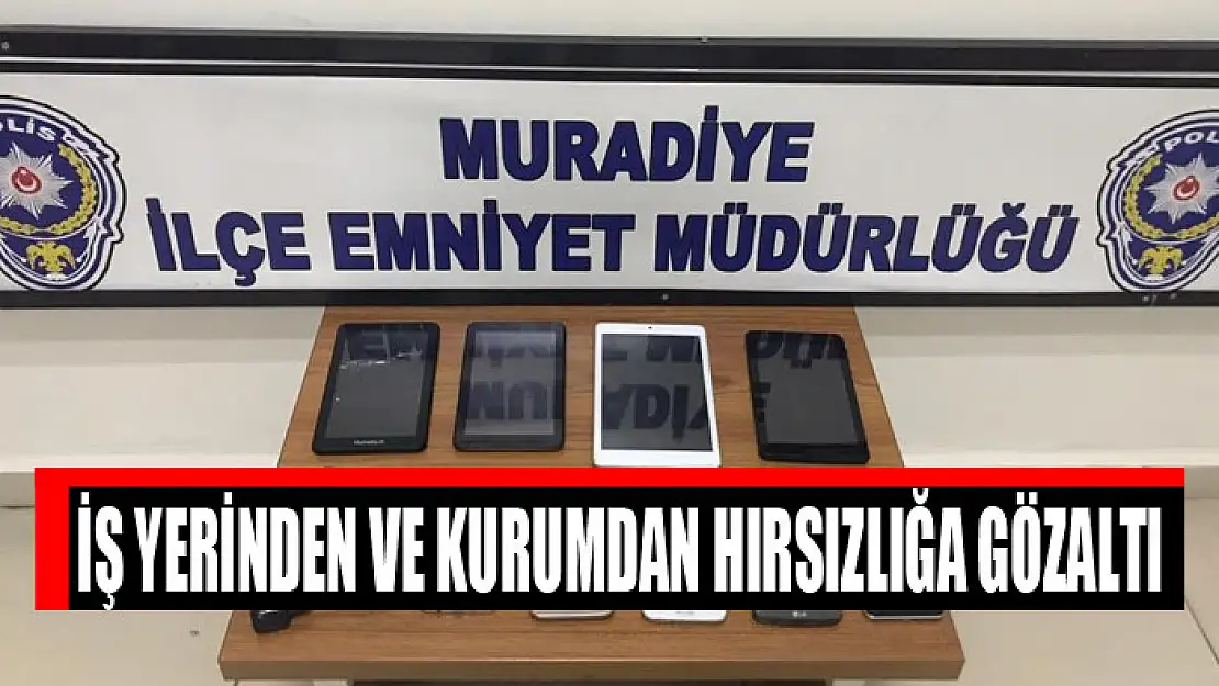 İş yerinden ve kurumdan hırsızlığa gözaltı