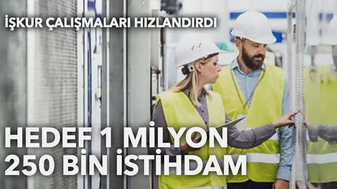 İŞKUR'da hedef 1 milyon 250 bin istihdam