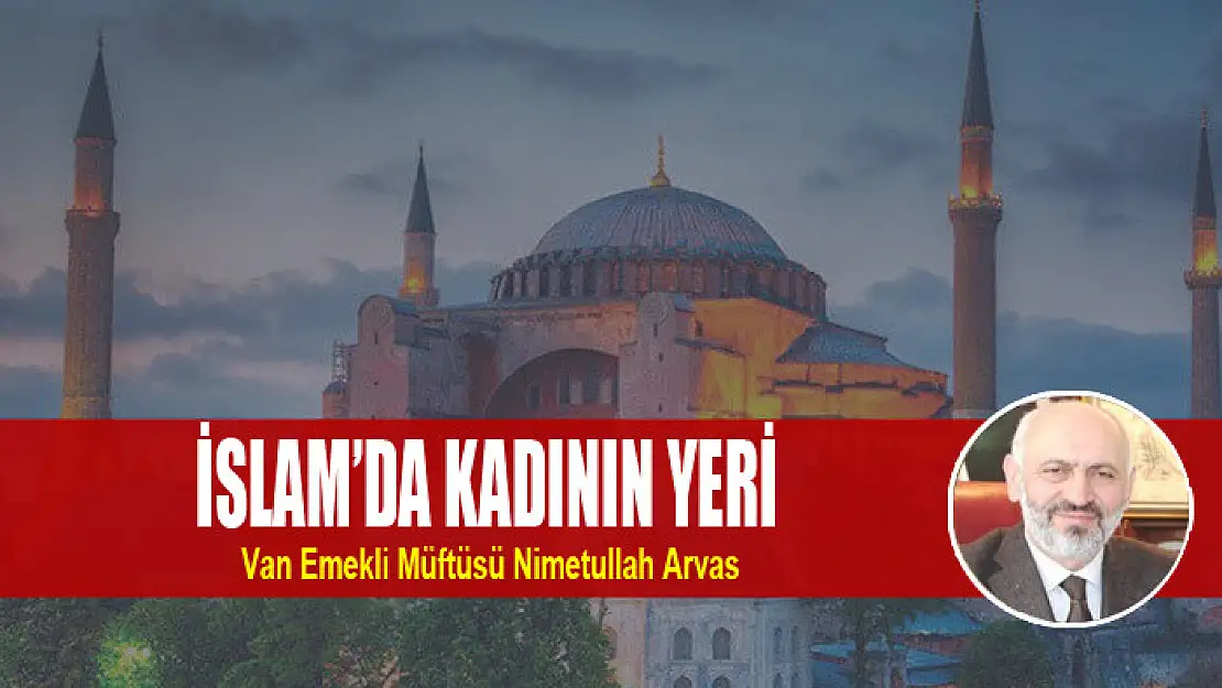 İSLAM'DA KADININ YERİ