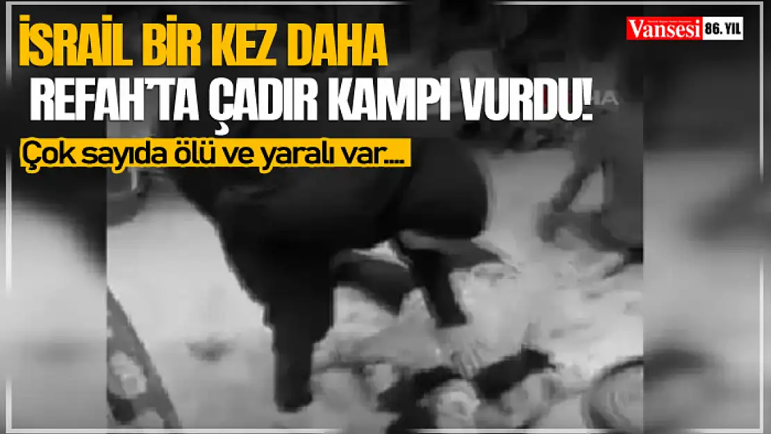 İsrail bir kez daha Refah'ta çadır kampı vurdu! Çok sayıda ölü ve yaralı var...