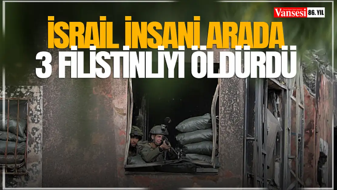 İsrail İnsani Arada 3 Filistinliyi Öldürdü