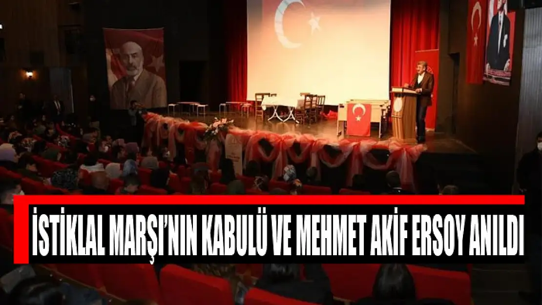 İstiklal Marşı'nın Kabulü ve Mehmet Akif Ersoy anıldı