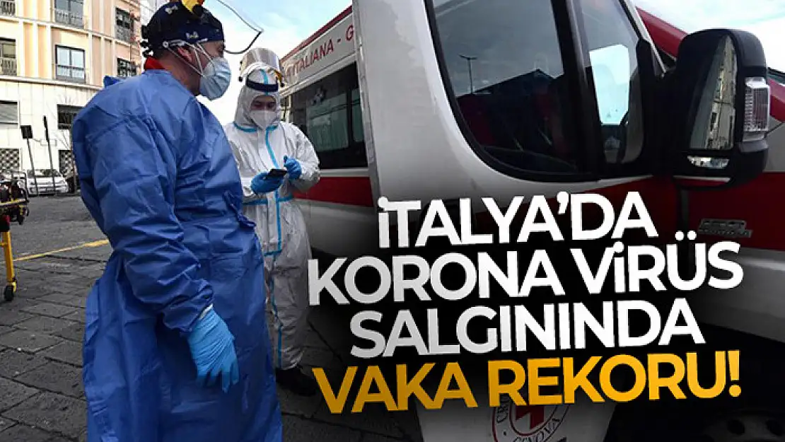 İtalya'da korona virüs salgınında vaka rekoru!