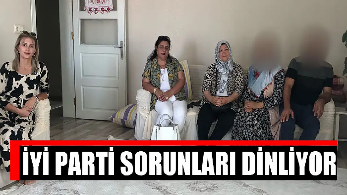 İyi Parti sorunları dinliyor