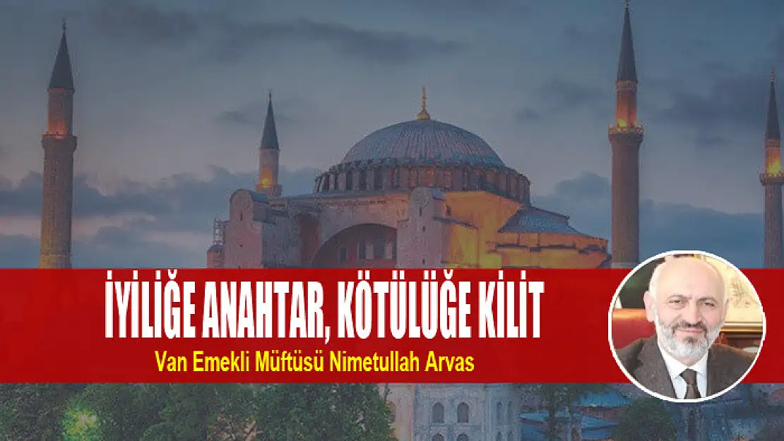 İYİLİĞE ANAHTAR, KÖTÜLÜĞE KİLİT