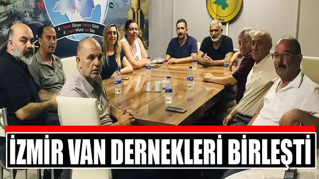 İZMİR VAN DERNEKLERİ BİRLEŞTİ