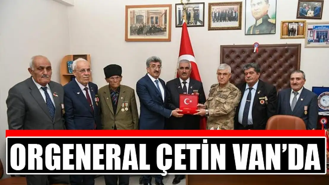 Jandarma Genel Komutanı Orgeneral Çetin Van'da