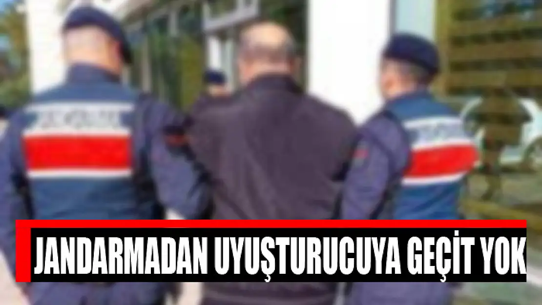 Jandarmadan uyuşturucuya geçit yok