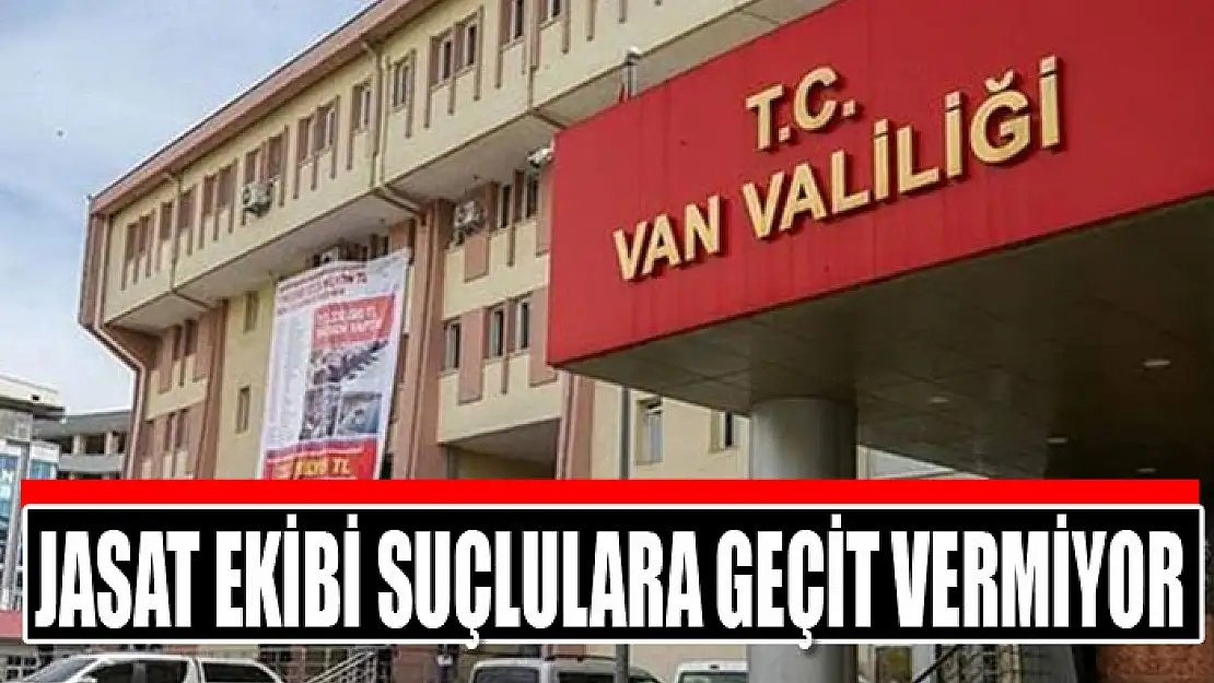 JASAT ekibi suçlulara geçit vermiyor