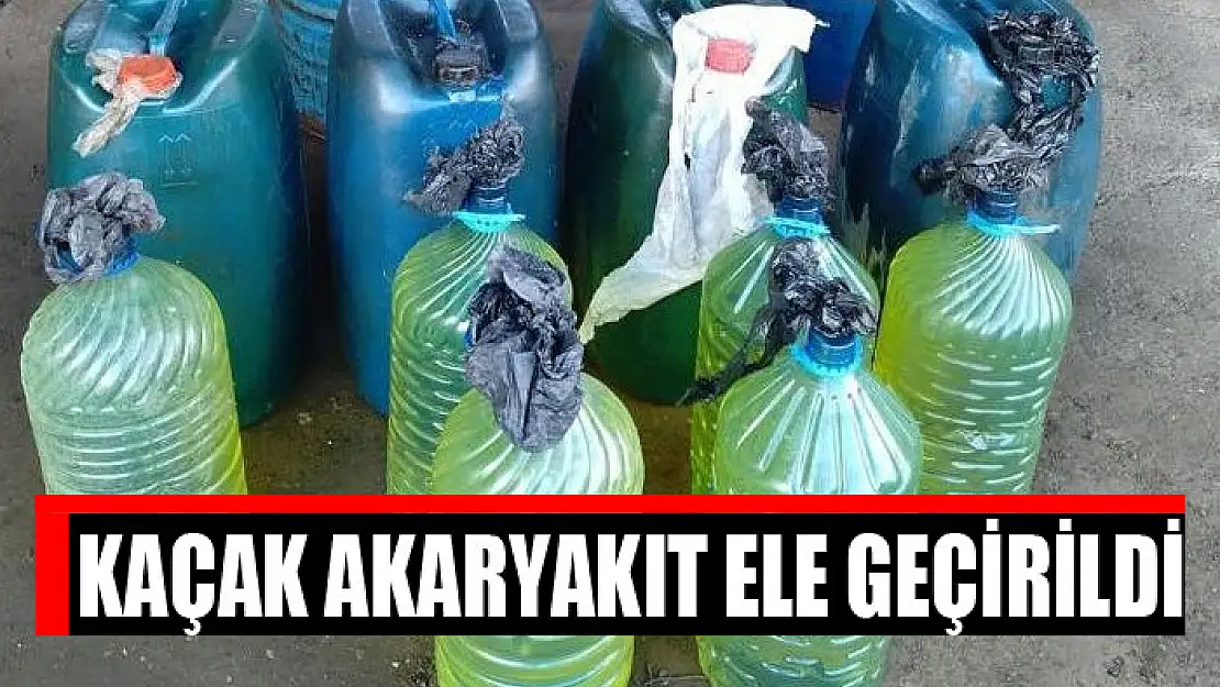 Kaçak akaryakıt ele geçirildi