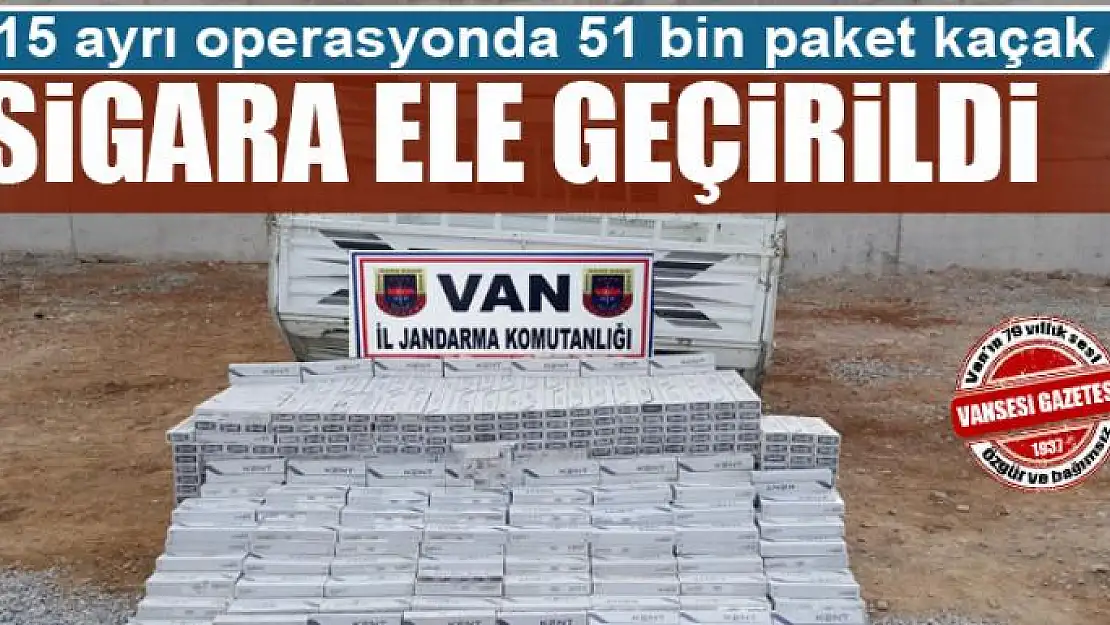 15 ayrı operasyonda 51 bin paket kaçak sigara ele geçirildi