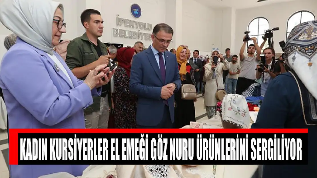 Kadın kursiyerler el emeği göz nuru ürünlerini sergiliyor