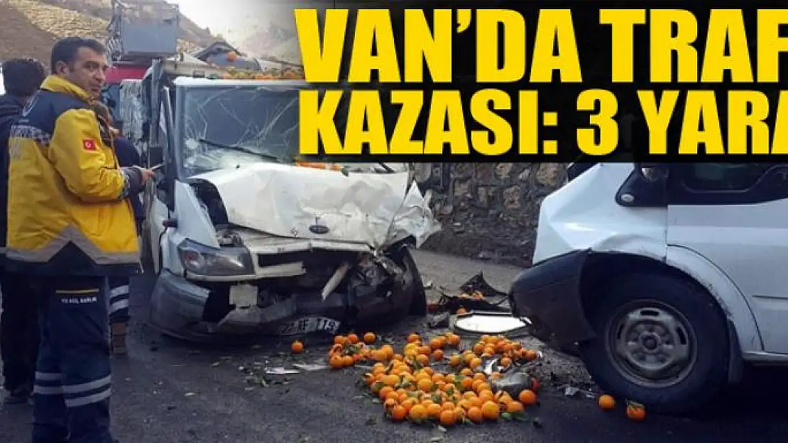 Van'da trafik kazası: 3 yaralı 