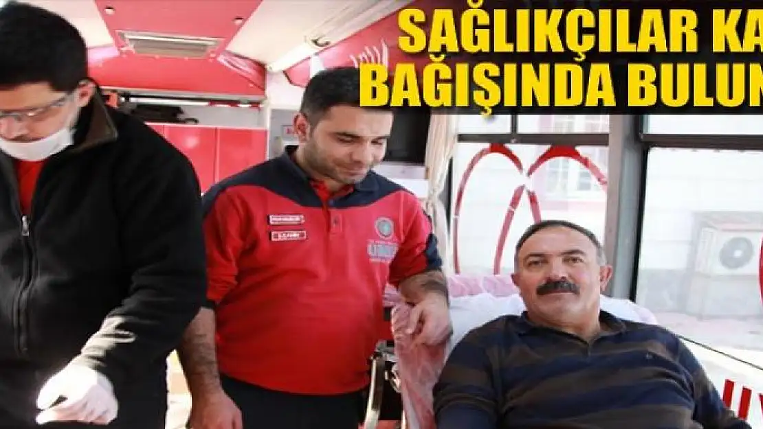 Sağlıkçılar kan bağışında bulundu 