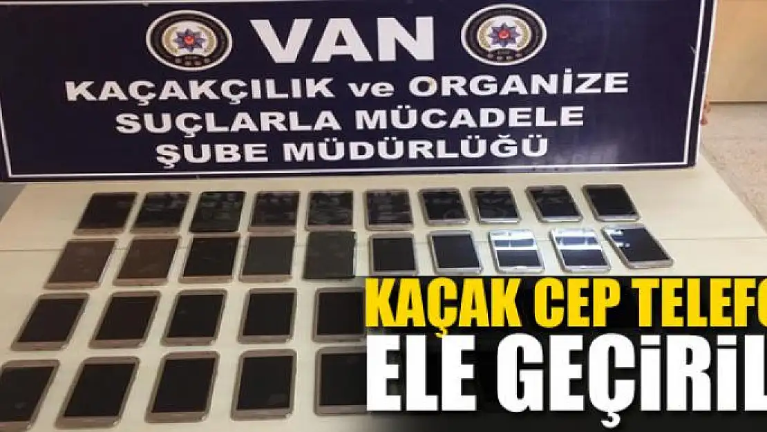 37 adet kaçak cep telefonu ele geçirildi