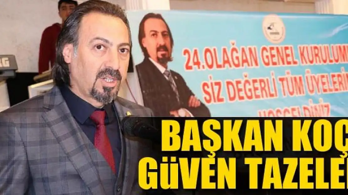 Başkan Koç güven tazeledi 