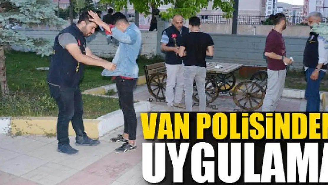 Van polisinden uygulama