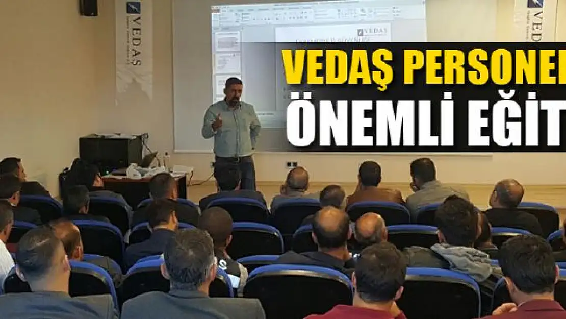 VEDAŞ personeline önemli eğitim