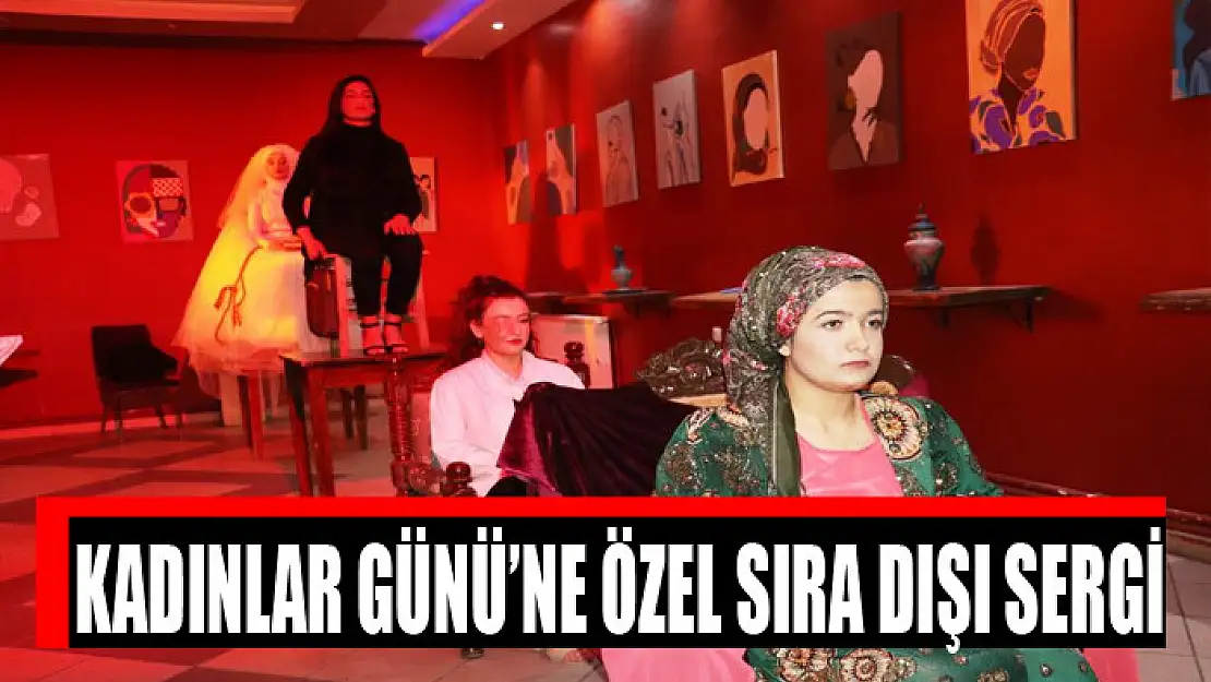 Kadınlar Günü'ne özel sıra dışı sergi