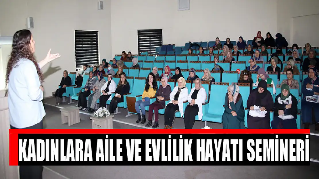 Kadınlara aile ve evlilik hayatı semineri