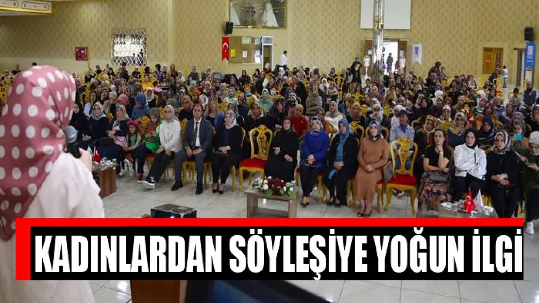 Kadınlardan söyleşiye yoğun ilgi