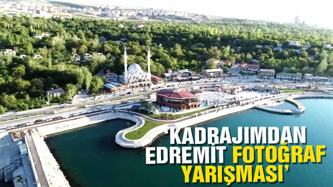 'Kadrajımdan Edremit Fotoğraf Yarışması'