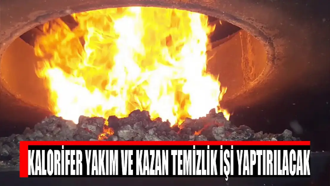 Kalorifer yakım ve kazan temizlik işi yaptırılacak