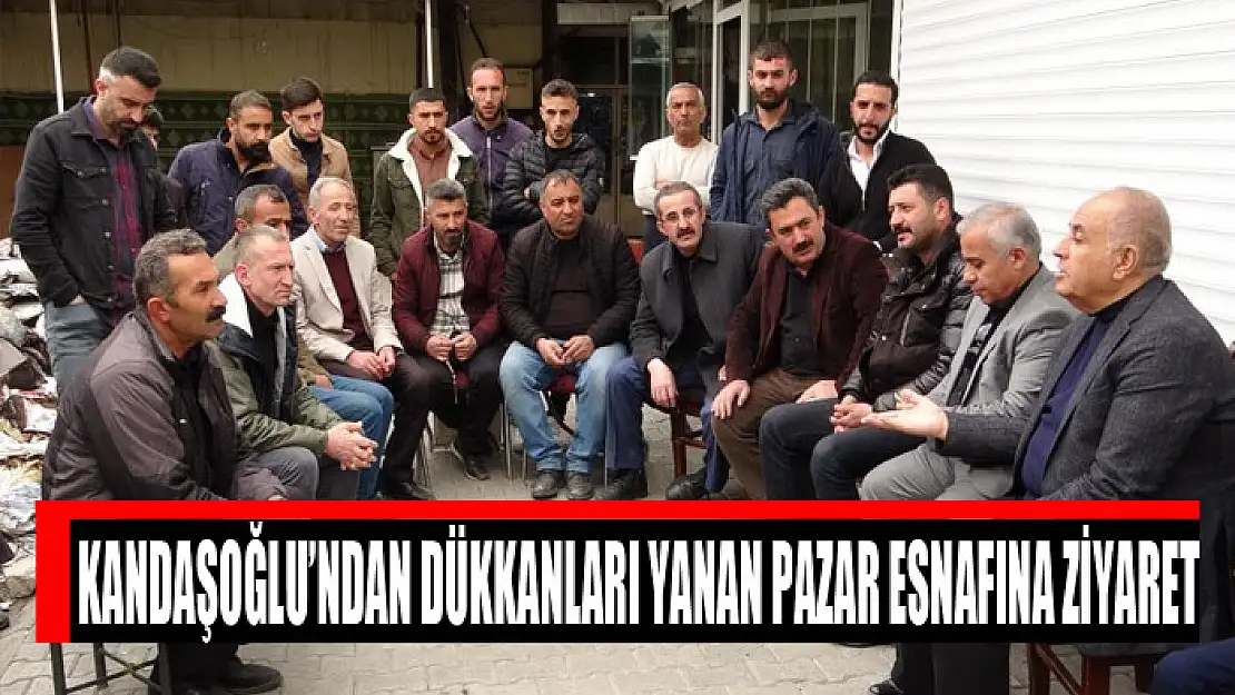 Kandaşoğlu'ndan dükkanları yanan pazar esnafına ziyaret