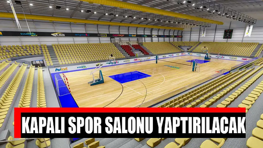 Kapalı spor salonu yaptırılacak