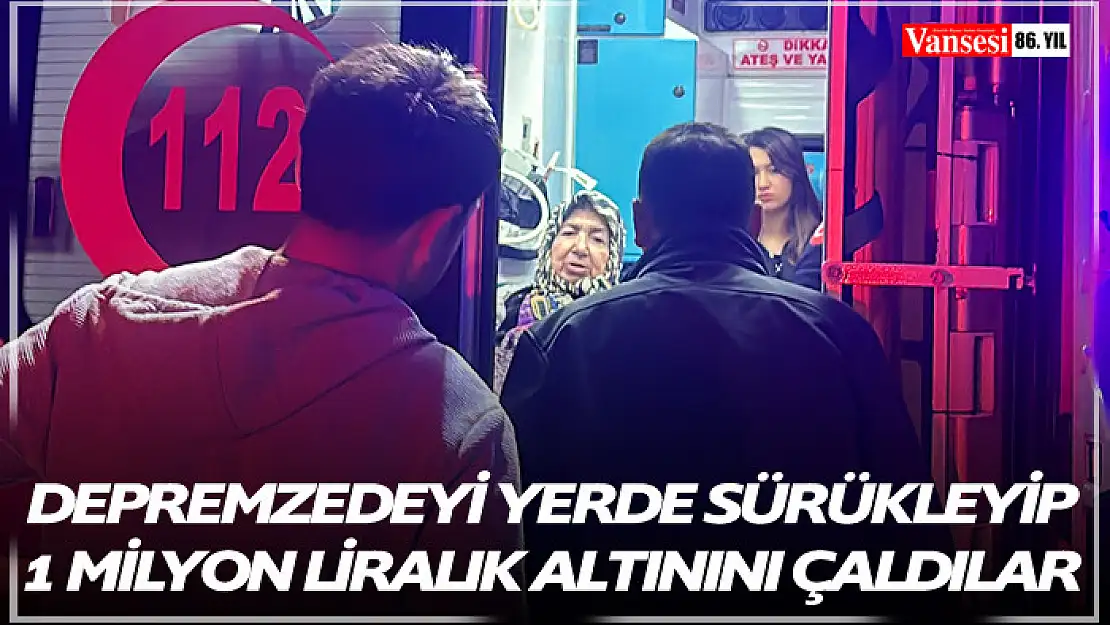 Kapkaççı, yaşlı depremzedeyi yerde sürükleyip 1 milyon liralık altınını çaldı