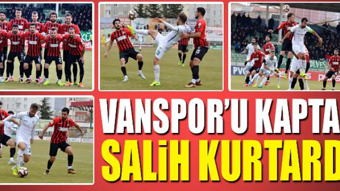 VANSPOR'U SALİH KURTARDI