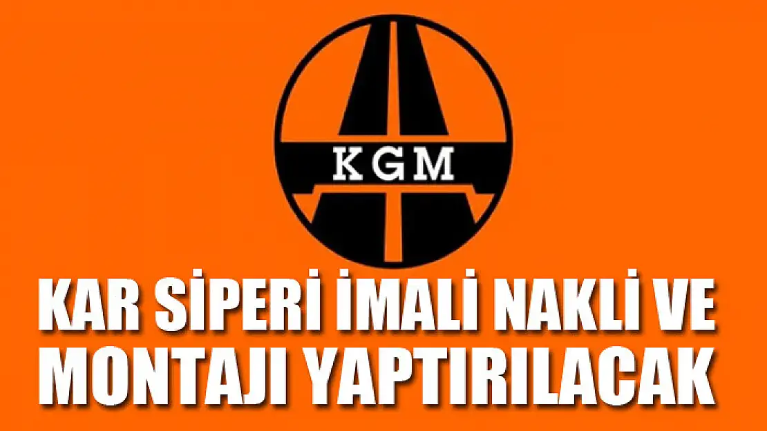 Kar siperi imali nakli ve montajı yaptırılacak