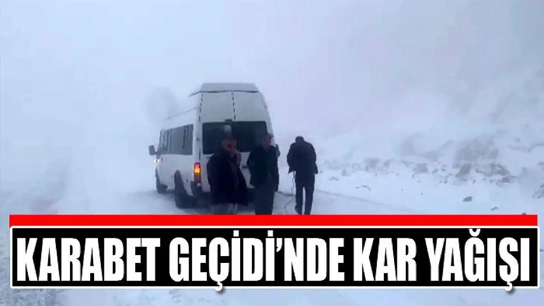 Karabet Geçidi'nde kar yağışı