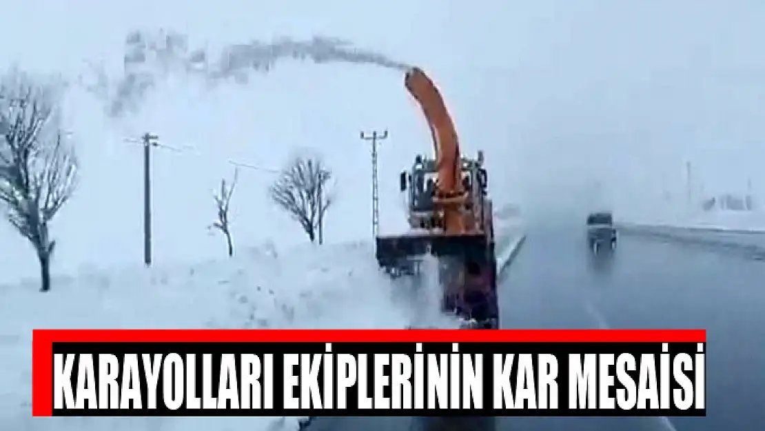 Karayolları ekiplerinin kar mesaisi