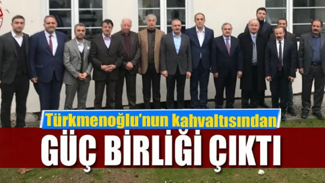 Türkmenoğlu'nun kahvaltısından güç birliği çıktı