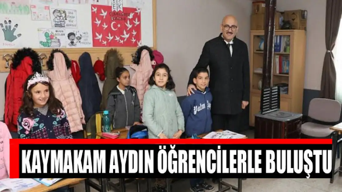 Kaymakam Aydın öğrencilerle buluştu