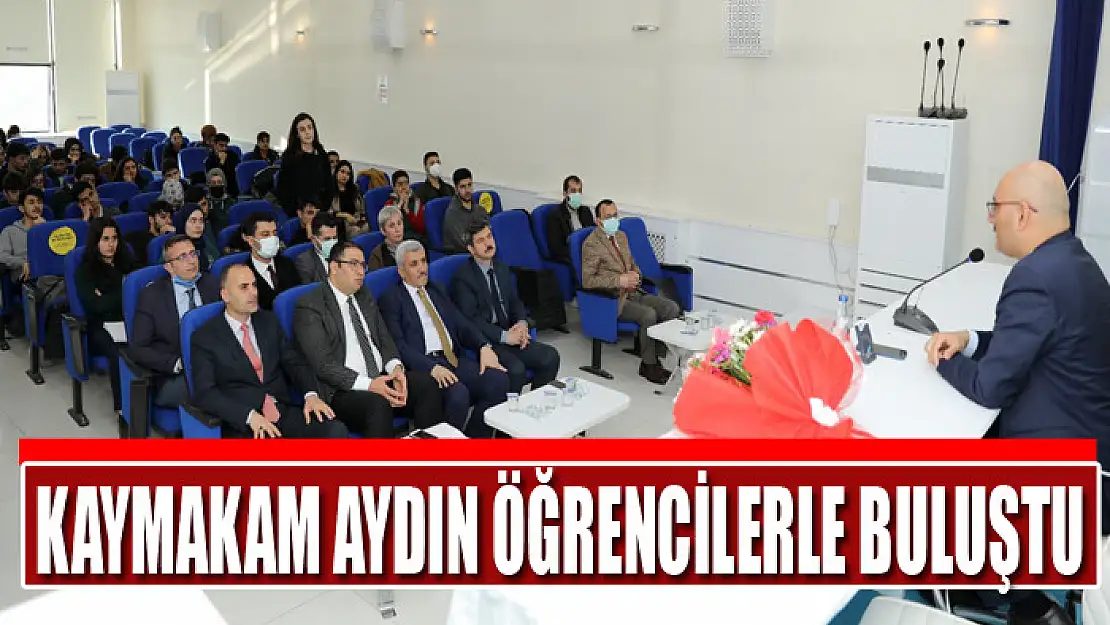 Kaymakam Aydın öğrencilerle buluştu