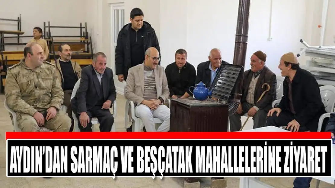 Kaymakam Aydın'dan Sarmaç ve Beşçatak Mahallelerine ziyaret