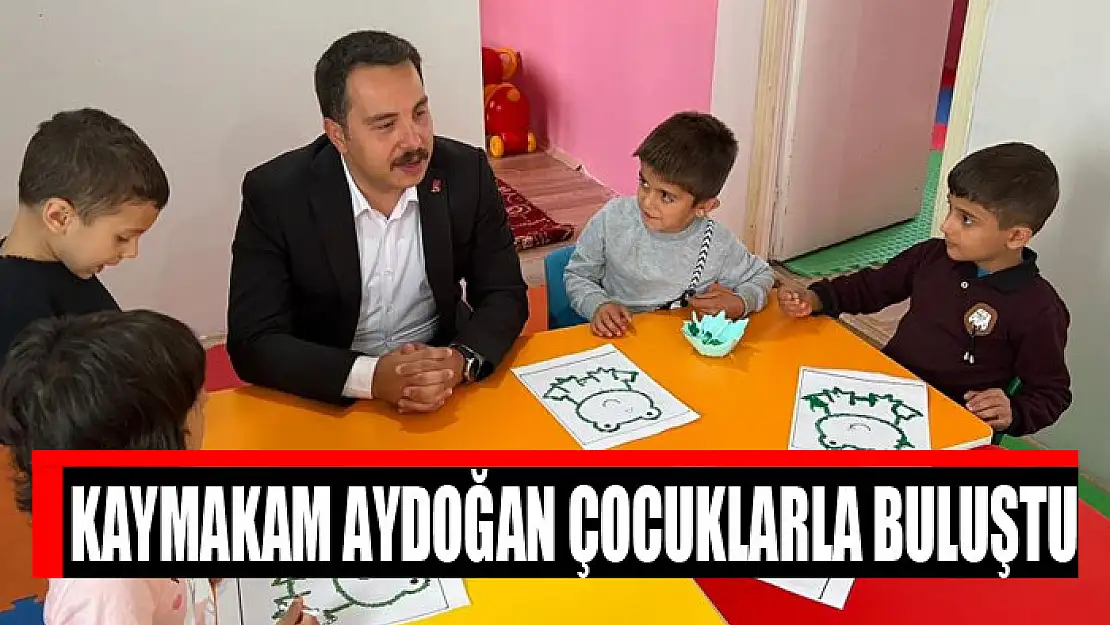 Kaymakam Aydoğan çocuklarla buluştu