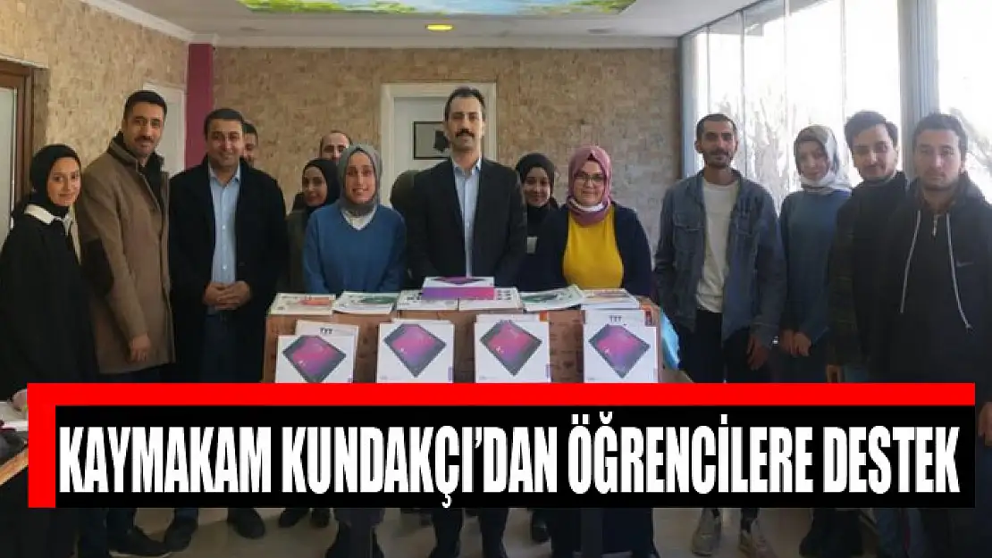 Kaymakam Kundakçı'dan öğrencilere destek