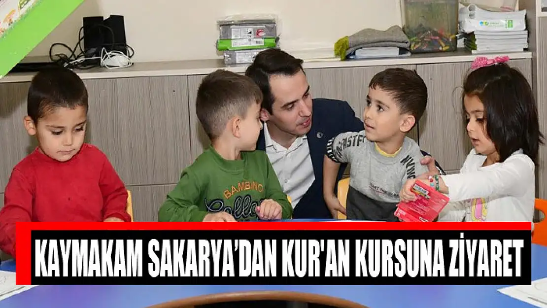 Kaymakam Sakarya'dan Kur'an Kursuna ziyaret