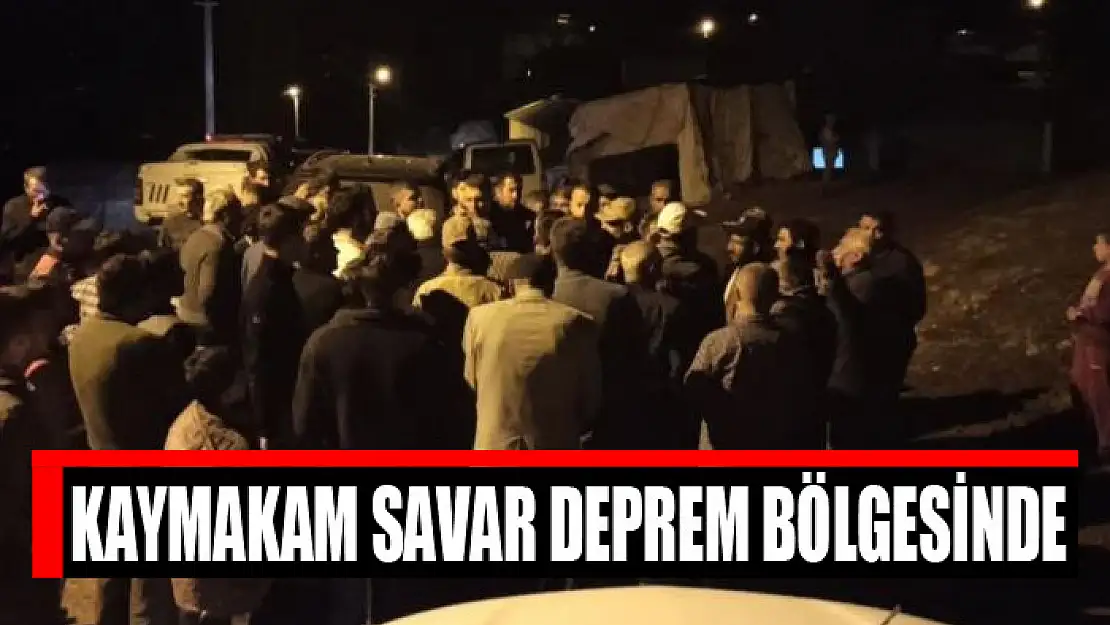 Kaymakam Savar deprem bölgesinde incelemelerde bulundu