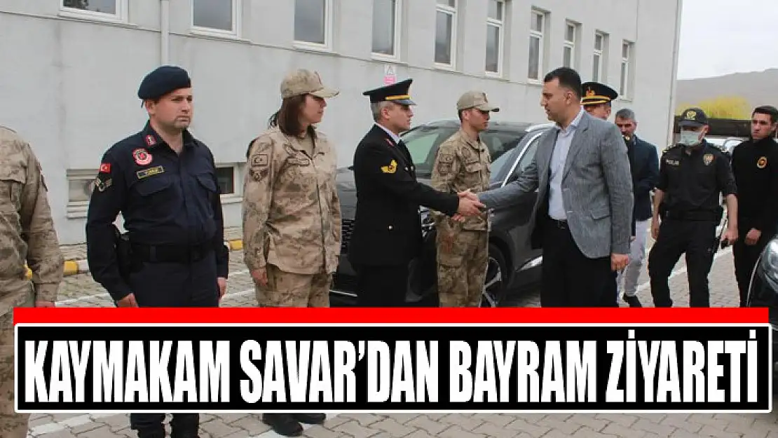 Kaymakam Savar'dan bayram ziyareti