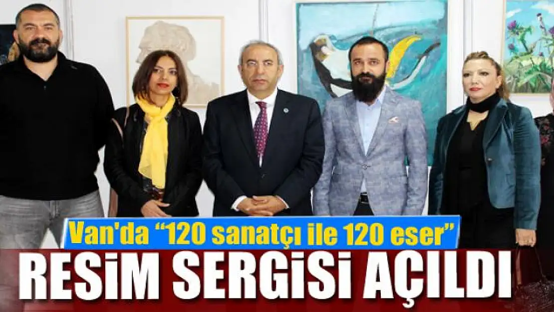 Van'da '120 sanatçı ile 120 eser' sergisi 